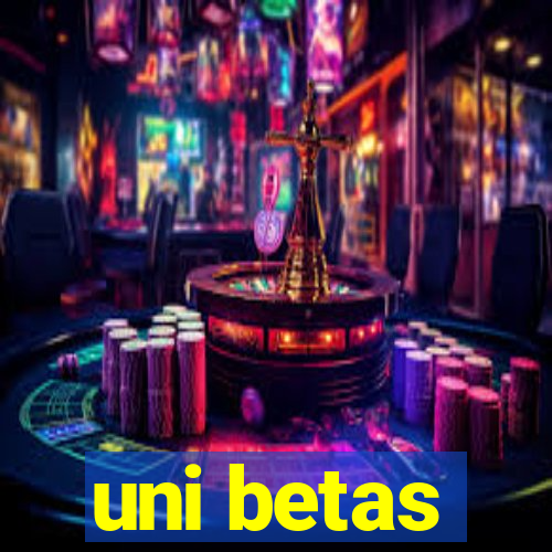 uni betas