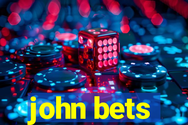 john bets