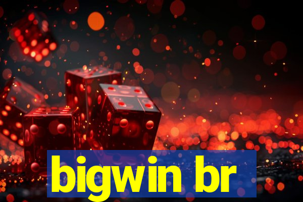 bigwin br