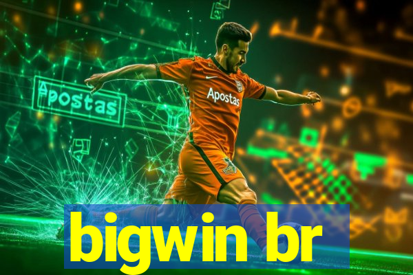 bigwin br