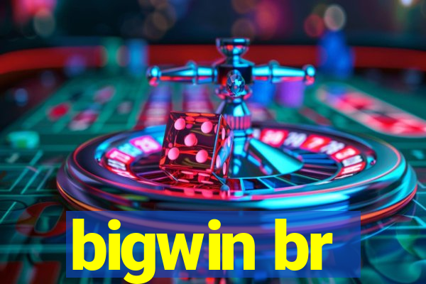 bigwin br