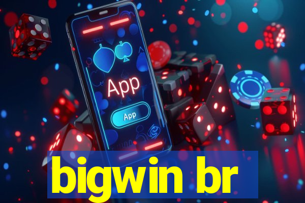 bigwin br