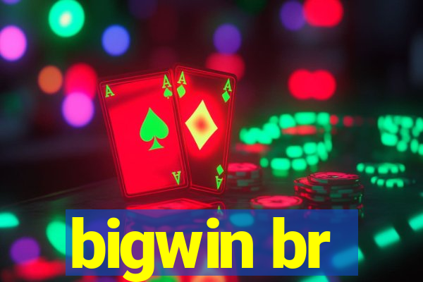 bigwin br