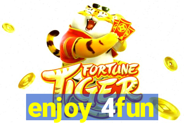 enjoy 4fun