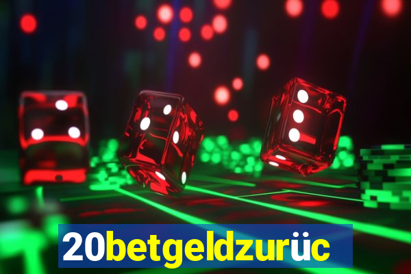 20betgeldzurück