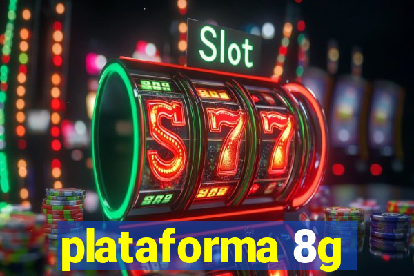 plataforma 8g