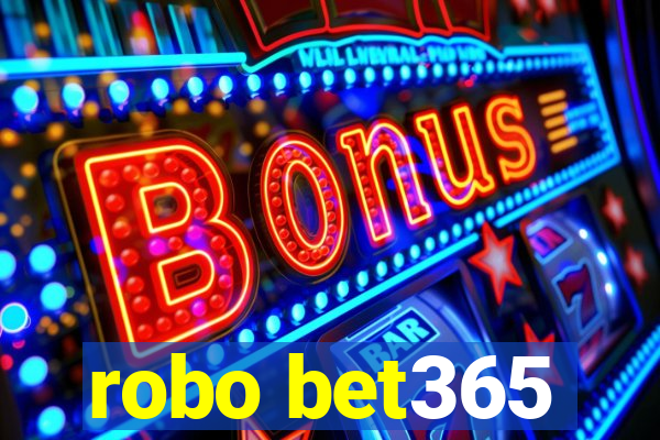 robo bet365