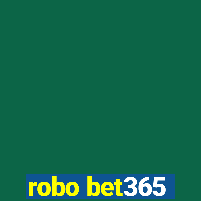 robo bet365