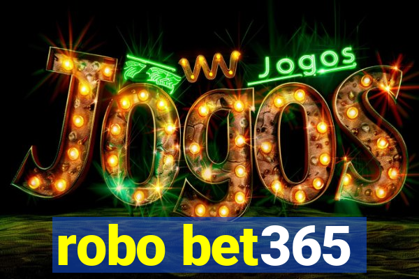 robo bet365