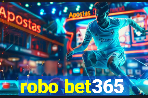 robo bet365