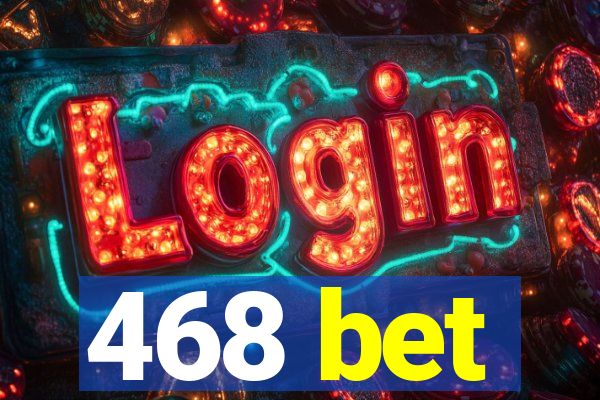 468 bet