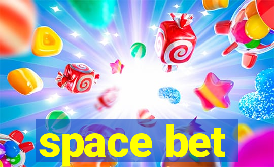 space bet