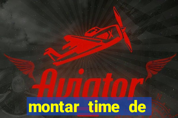 montar time de futebol online