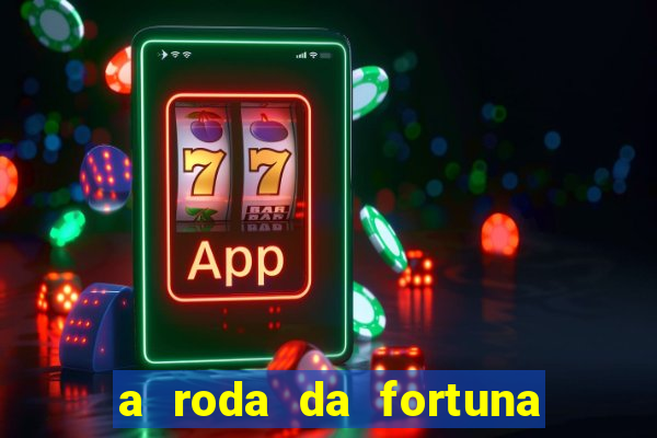 a roda da fortuna o que ele sente por mim