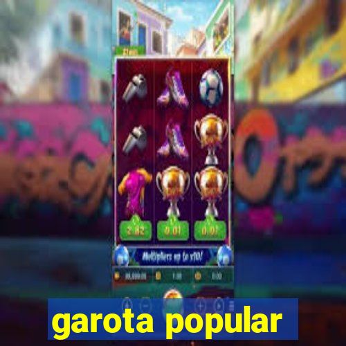 garota popular