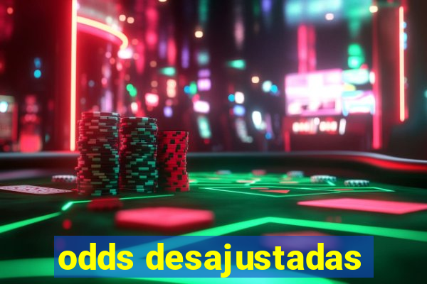 odds desajustadas