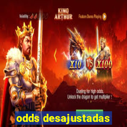 odds desajustadas