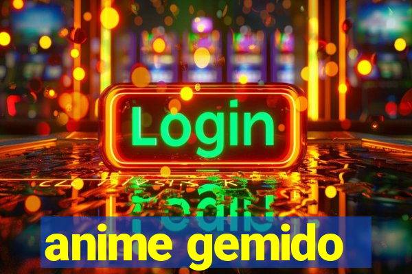 anime gemido