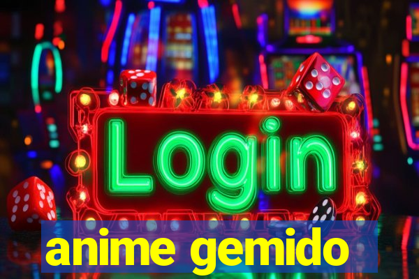 anime gemido