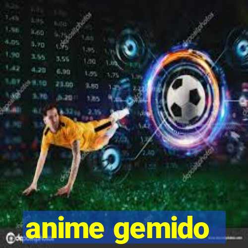 anime gemido