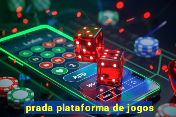 prada plataforma de jogos