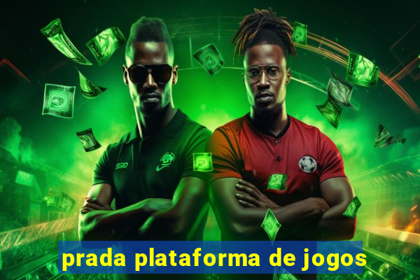 prada plataforma de jogos