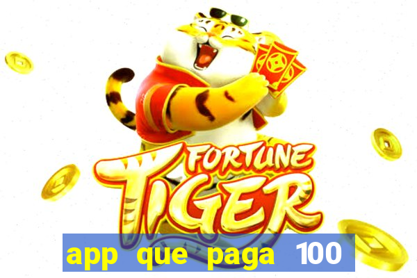 app que paga 100 reais por dia