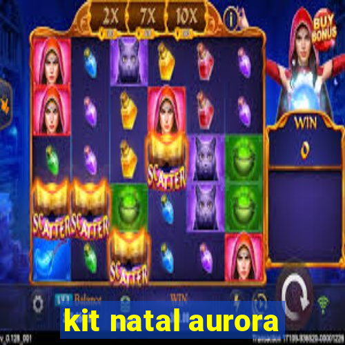 kit natal aurora