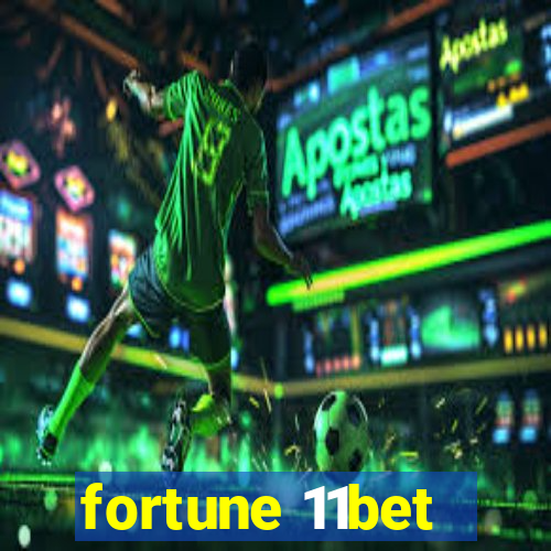 fortune 11bet