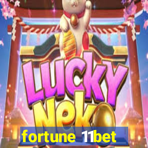 fortune 11bet