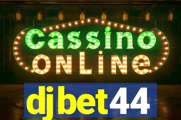 djbet44