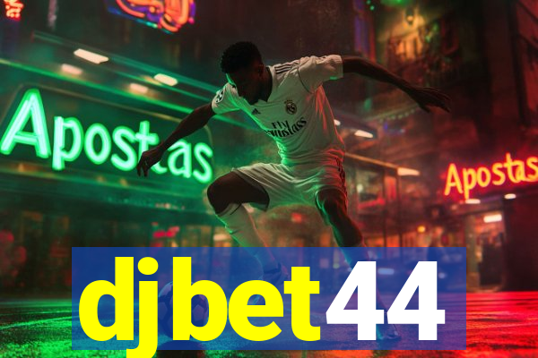 djbet44