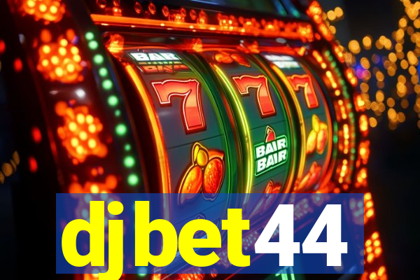 djbet44