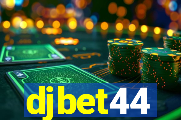 djbet44