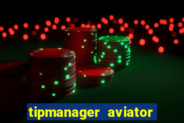 tipmanager aviator aposta 1