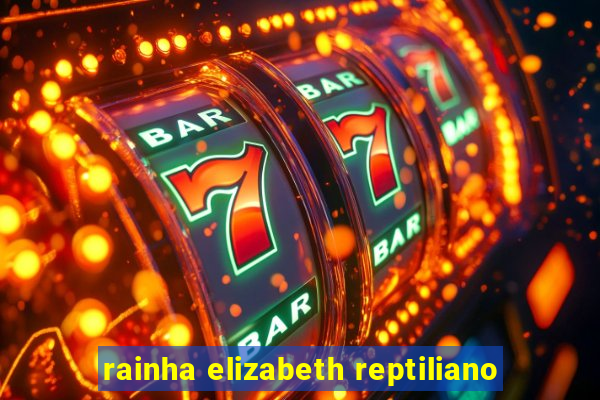 rainha elizabeth reptiliano