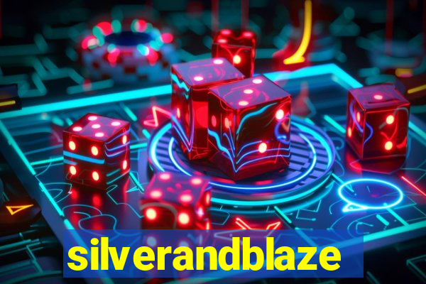 silverandblaze