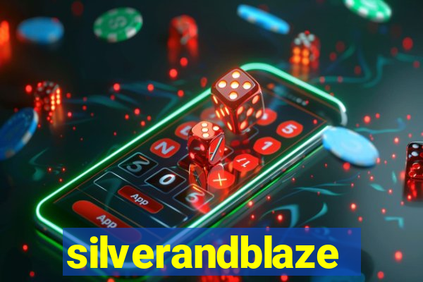 silverandblaze