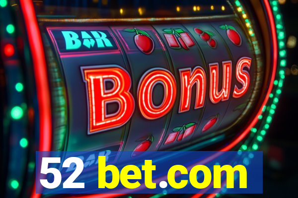 52 bet.com