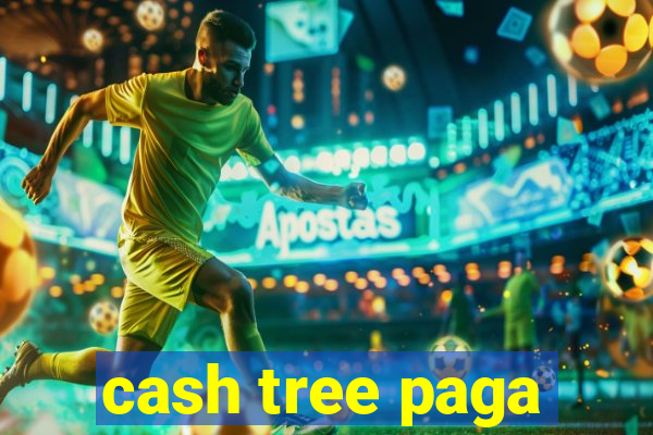 cash tree paga