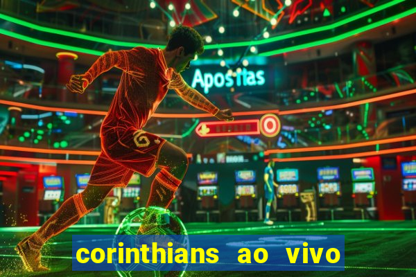 corinthians ao vivo multi canais