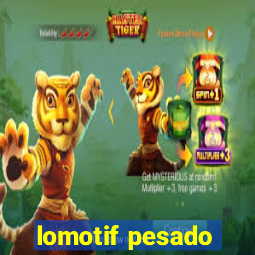 lomotif pesado