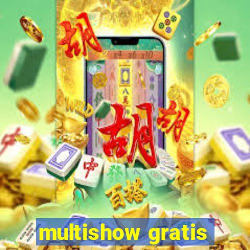 multishow gratis