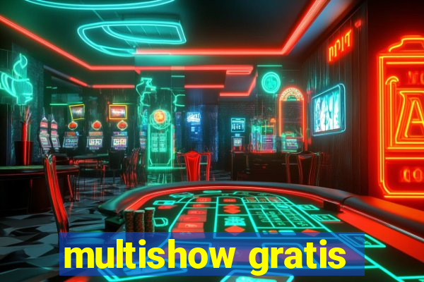 multishow gratis