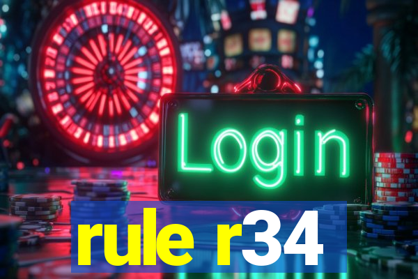 rule r34