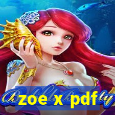 zoe x pdf