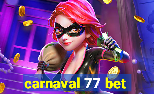 carnaval 77 bet