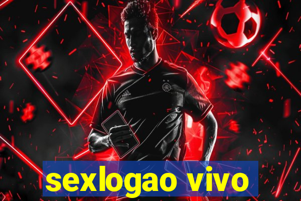 sexlogao vivo