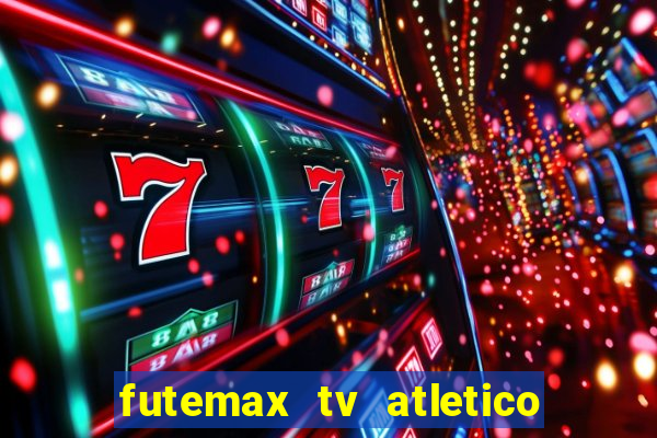 futemax tv atletico x botafogo