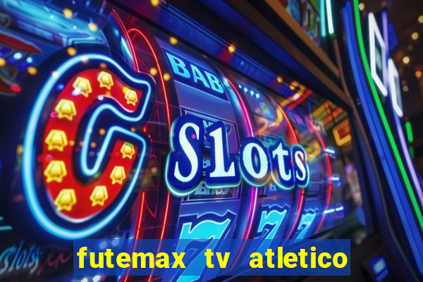 futemax tv atletico x botafogo